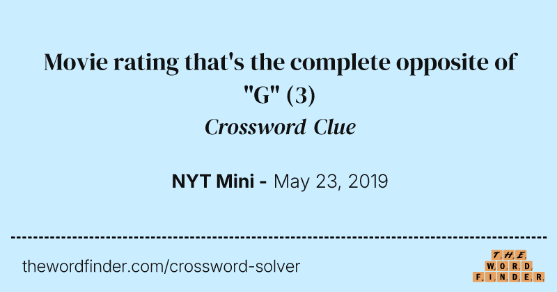 Movie rating that's the complete opposite of "G" crossword clue image