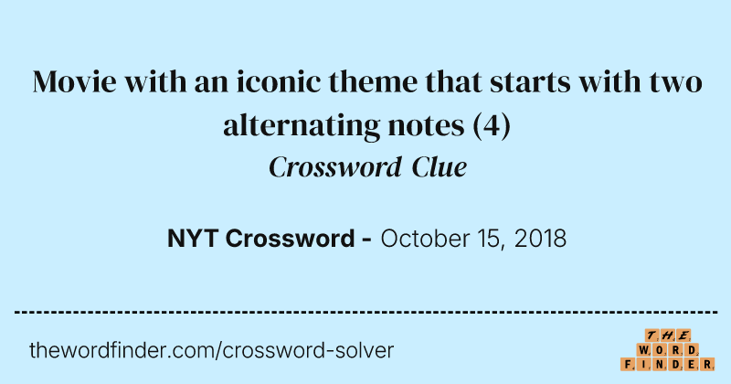 Movie with an iconic theme that starts with two alternating notes crossword clue image