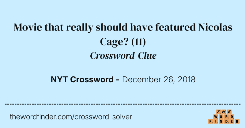 Movie that really should have featured Nicolas Cage? crossword clue image