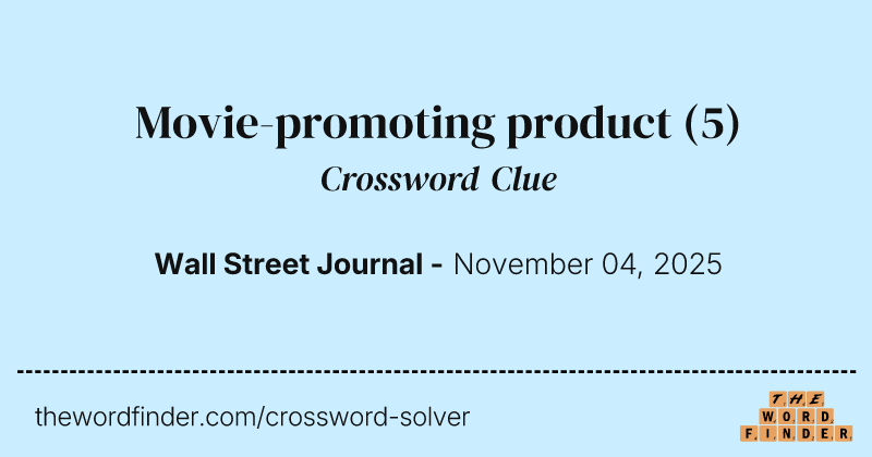 Movie-promoting product crossword clue image