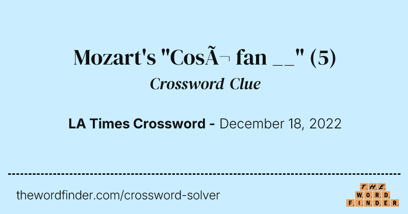 Mozart's "Così fan __" crossword clue image