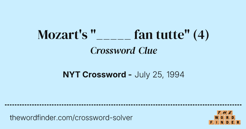 Mozart's "_____ fan tutte" crossword clue image