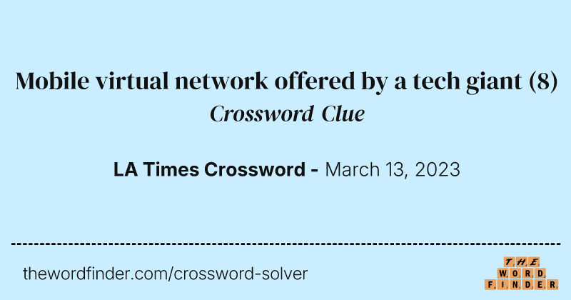 Mobile virtual network offered by a tech giant crossword clue image