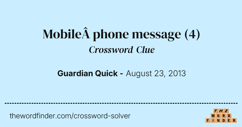 Mobile&nbsp;phone message crossword clue image