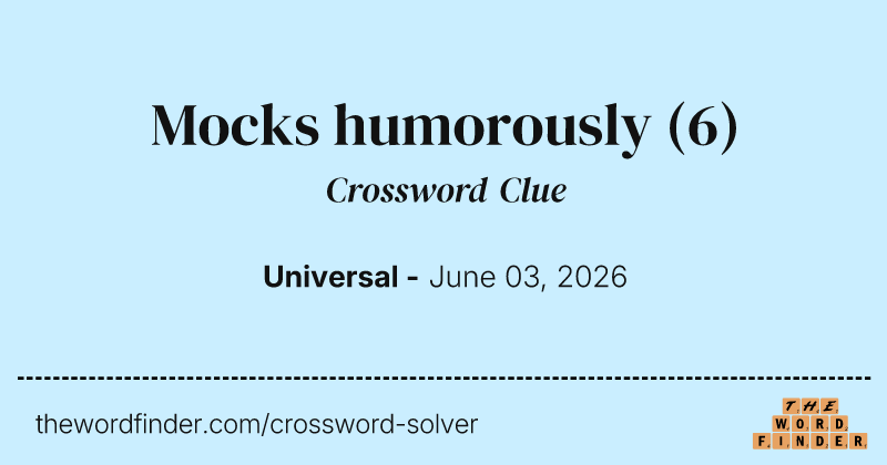 Mocks humorously crossword clue image