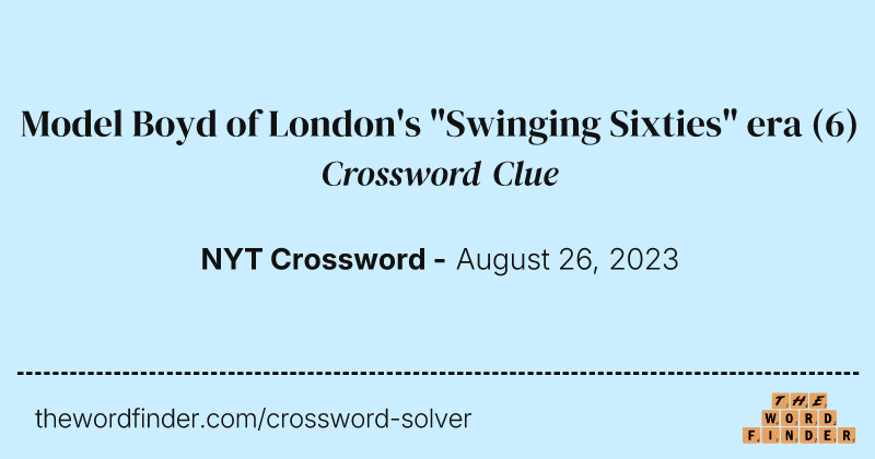 Model Boyd of London's "Swinging Sixties" era crossword clue image