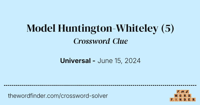 Model Huntington-Whiteley crossword clue image