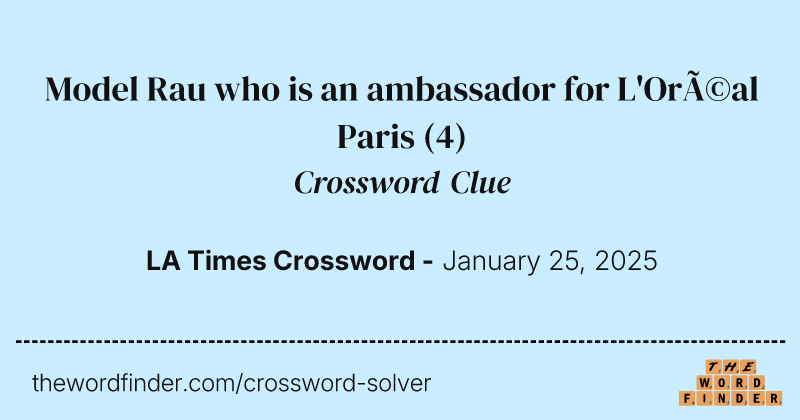 Model Rau who is an ambassador for L'Oréal Paris crossword clue image