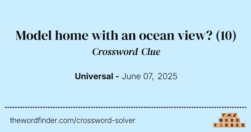 Model home with an ocean view? crossword clue image