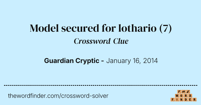 Model secured for lothario crossword clue image