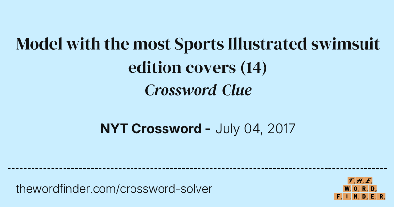 Model with the most Sports Illustrated swimsuit edition covers crossword clue image