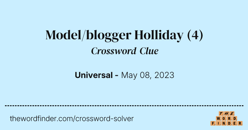 Model/blogger Holliday crossword clue image