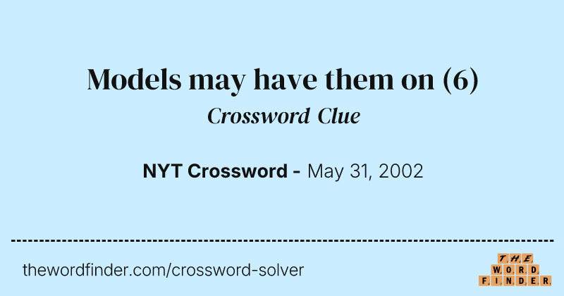 Models may have them on crossword clue image