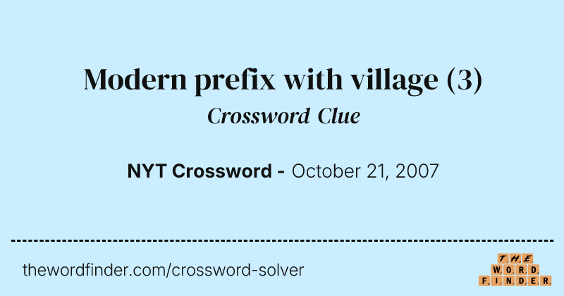 Modern prefix with village crossword clue image