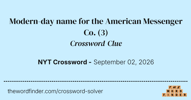 Modern-day name for the American Messenger Co. crossword clue image