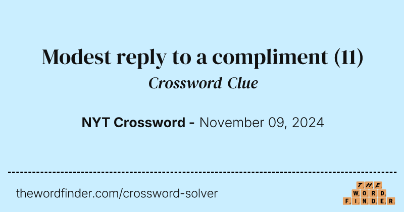 Modest reply to a compliment crossword clue image