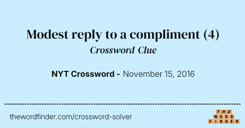 Modest reply to a compliment crossword clue image