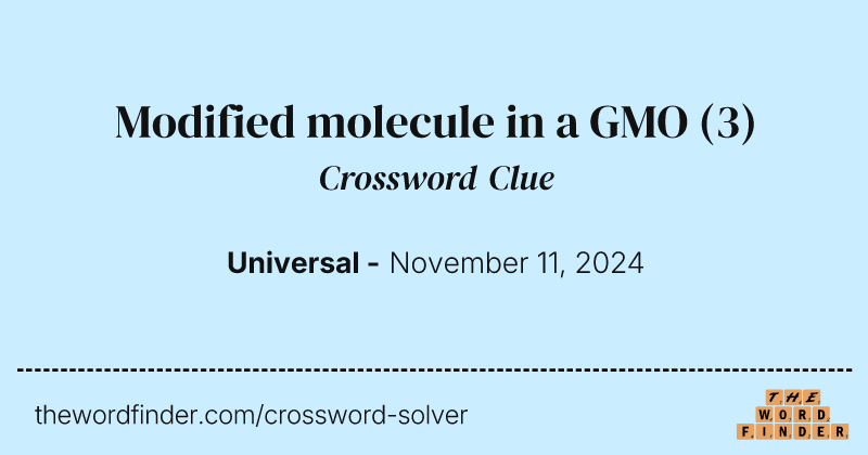 Modified molecule in a GMO crossword clue image