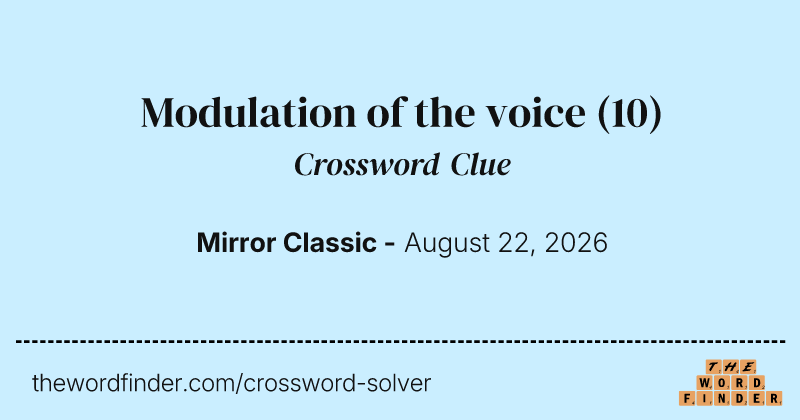 Modulation of the voice crossword clue image