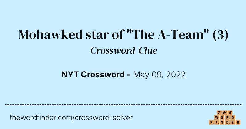 Mohawked star of "The A-Team" crossword clue image