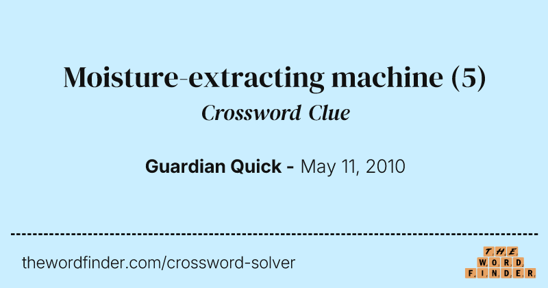 Moisture-extracting machine crossword clue image