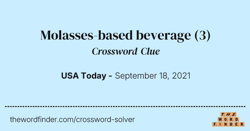 Molasses-based beverage crossword clue image