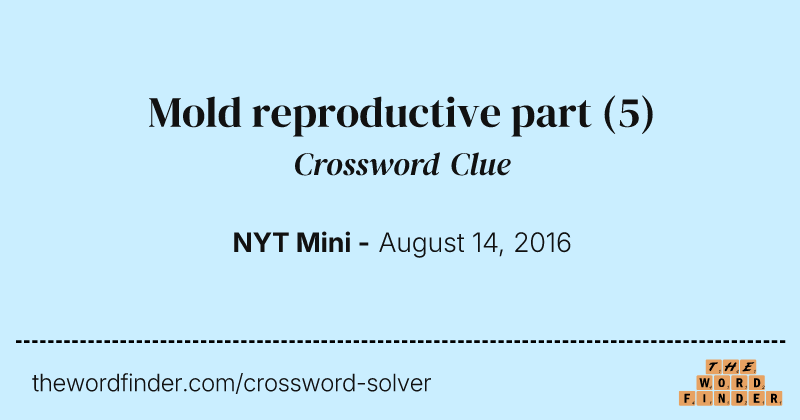 Mold reproductive part crossword clue image
