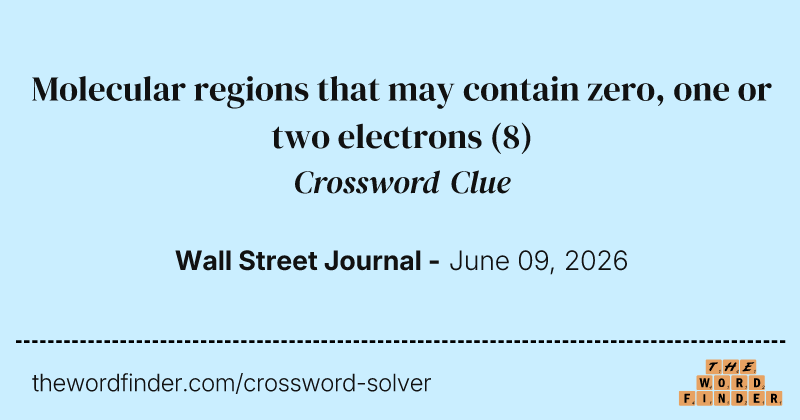 Molecular regions that may contain zero, one or two electrons crossword clue image