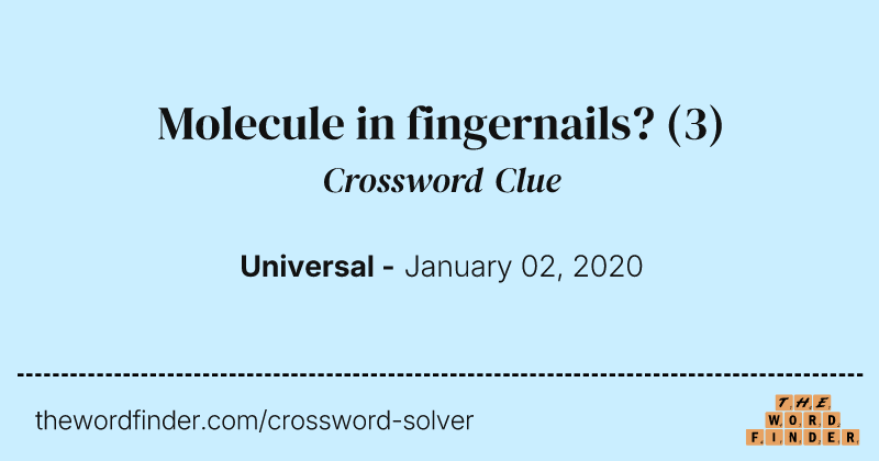 Molecule in fingernails? crossword clue image