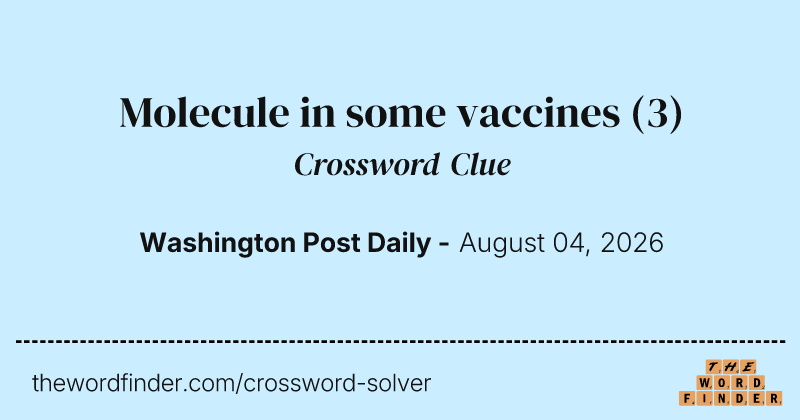 Molecule in some vaccines crossword clue image