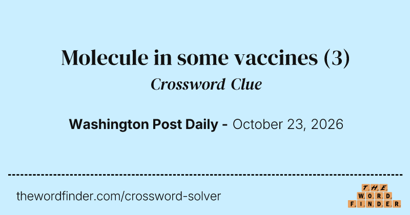 Molecule in some vaccines crossword clue image