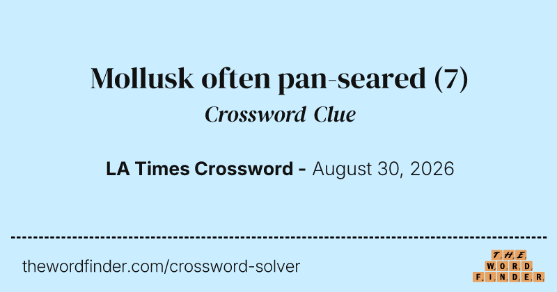 Mollusk often pan-seared crossword clue image