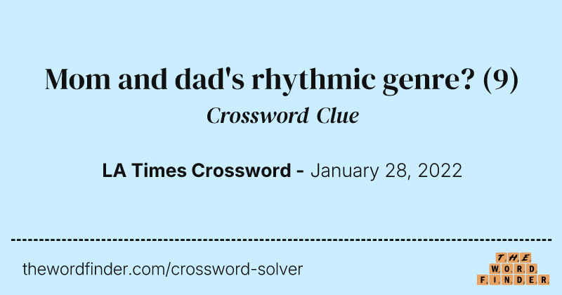 Mom and dad's rhythmic genre? crossword clue image
