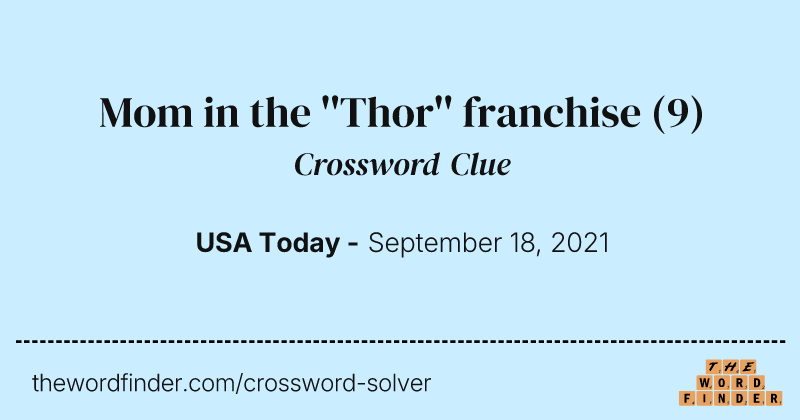 Mom in the ''Thor'' franchise crossword clue image