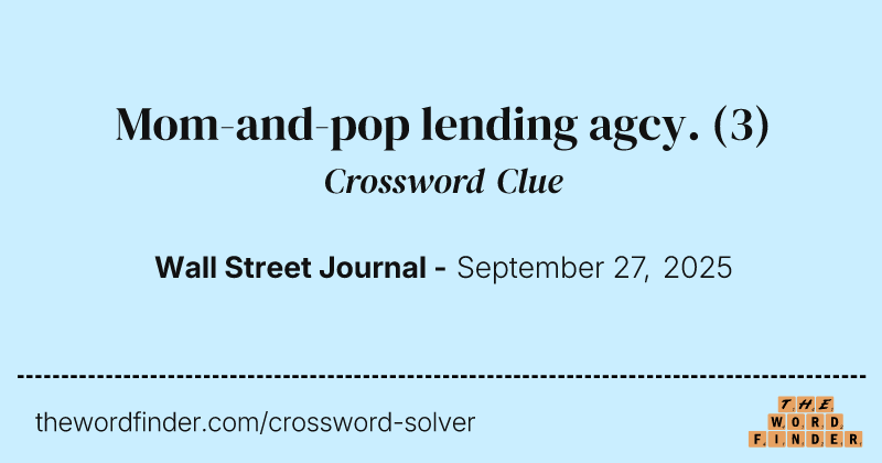 Mom-and-pop lending agcy. crossword clue image