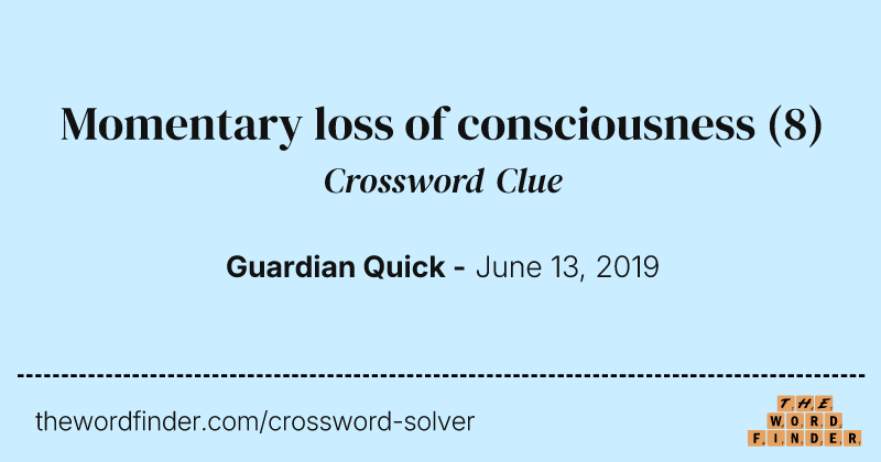 Momentary loss of consciousness crossword clue image