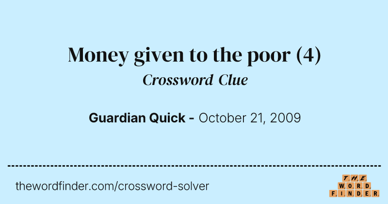 Money given to the poor crossword clue image