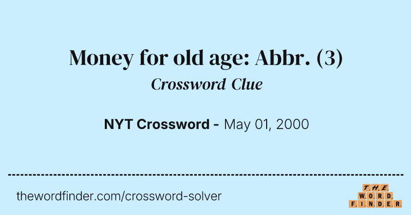 Money for old age: Abbr. crossword clue image
