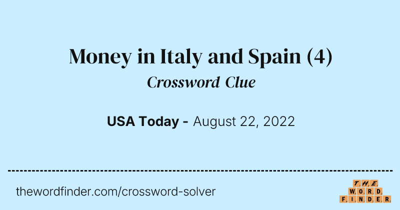 Money in Italy and Spain crossword clue image