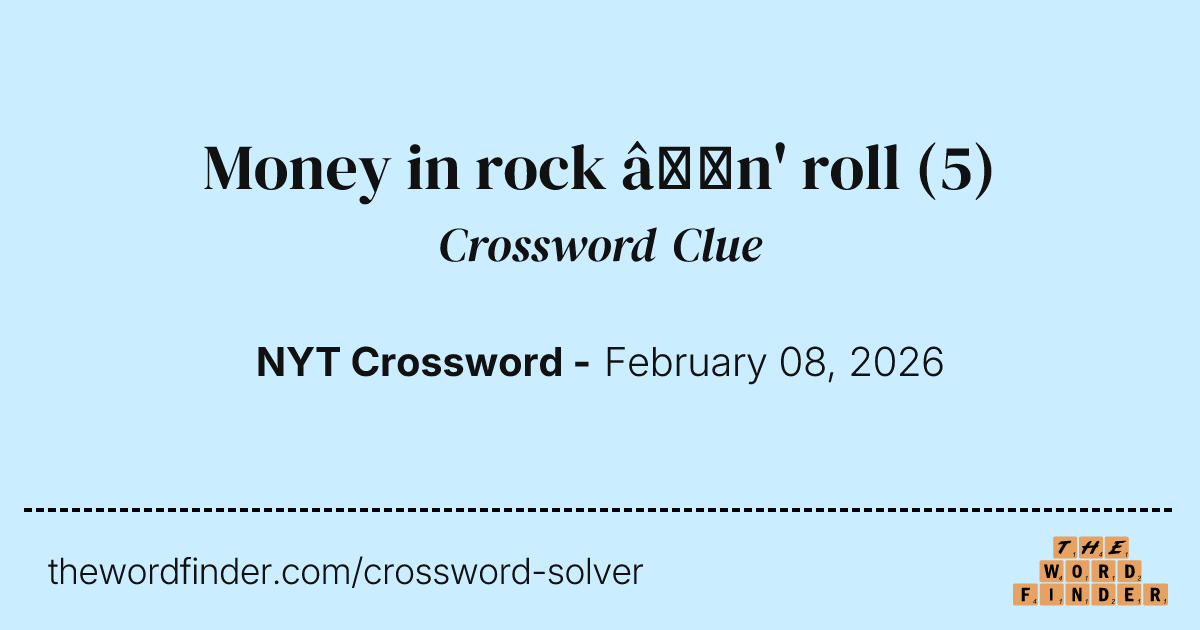Money in rock ’n' roll — Crossword Clue