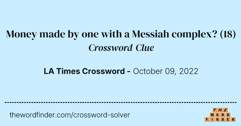 Money made by one with a Messiah complex? crossword clue image