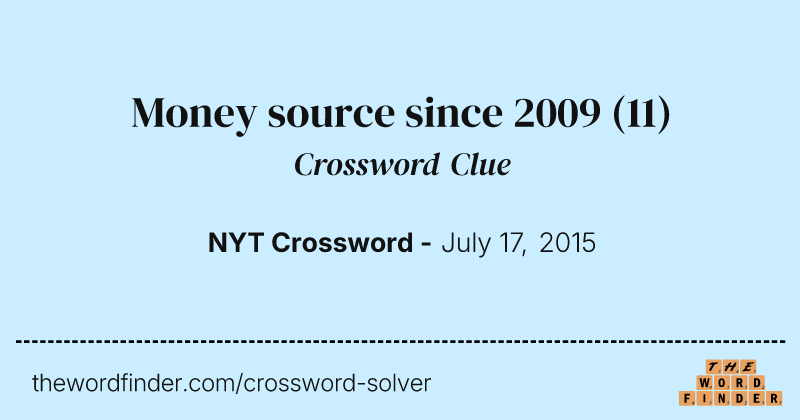 Money source since 2009 crossword clue image