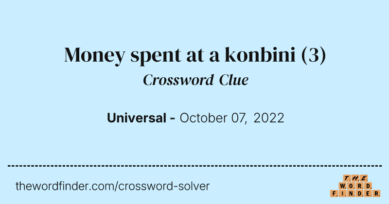 Money spent at a konbini crossword clue image