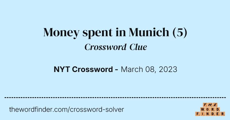 Money spent in Munich crossword clue image