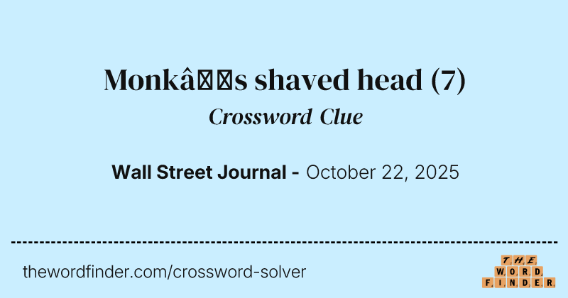 Monk’s shaved head crossword clue image