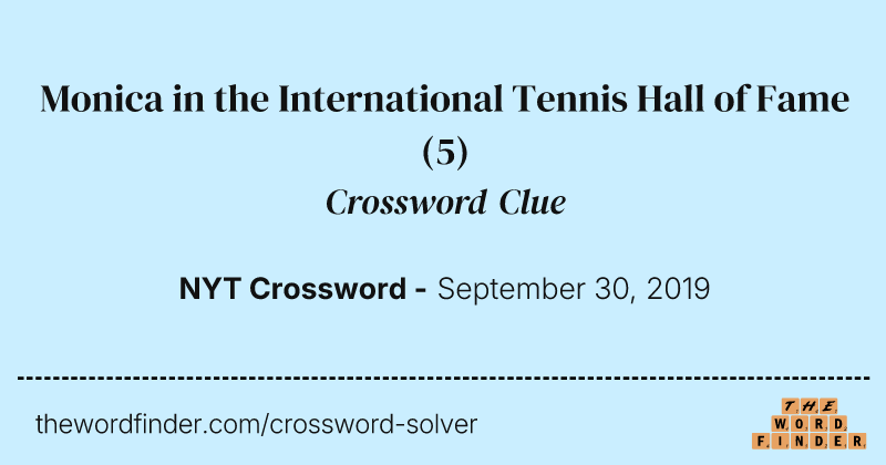 Monica in the International Tennis Hall of Fame crossword clue image