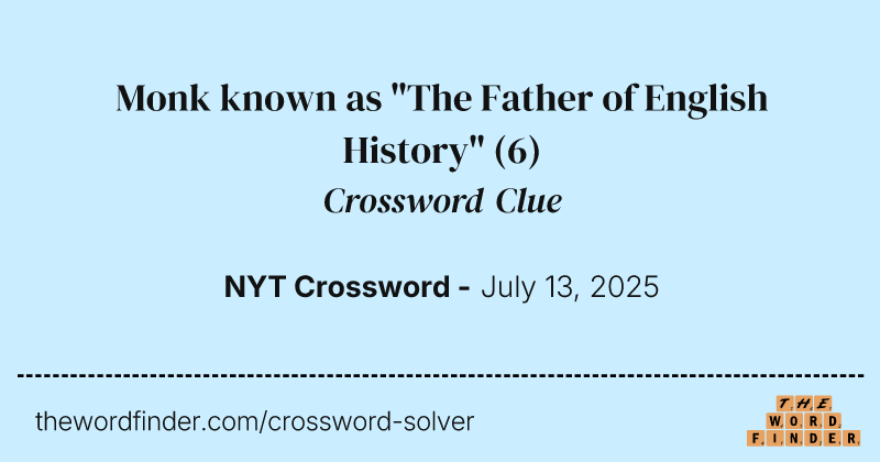 Monk known as "The Father of English History" crossword clue image