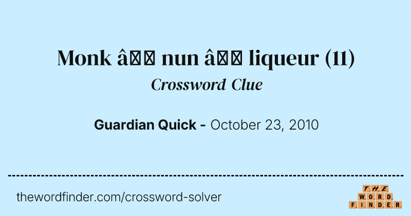 Monk — nun — liqueur crossword clue image