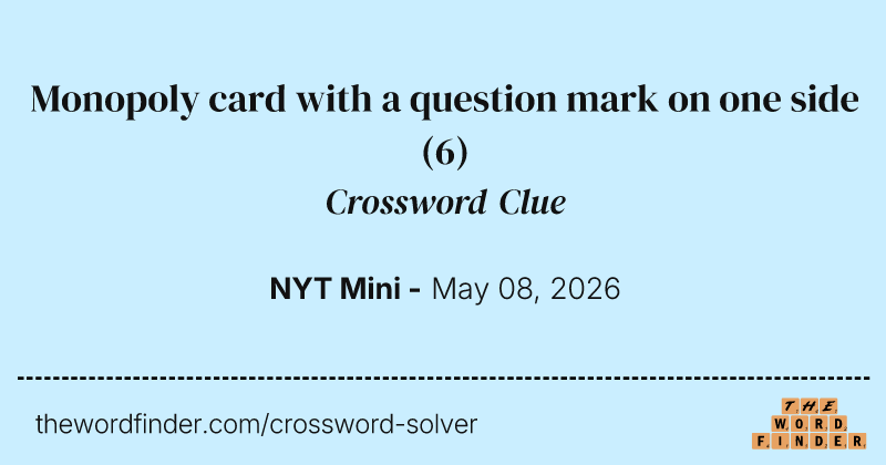 Monopoly card with a question mark on one side crossword clue image