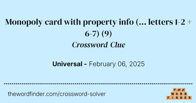 Monopoly card with property info (... letters 1-2 + 6-7) crossword clue image